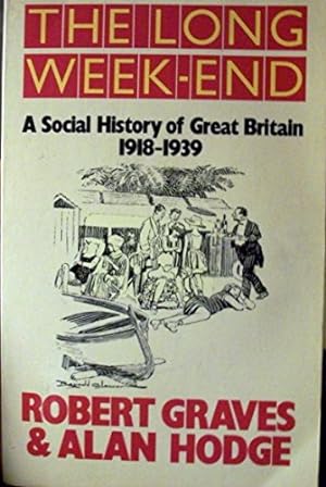 Immagine del venditore per The Long Weekend: Social History of Great Britain, 1918-39 venduto da WeBuyBooks