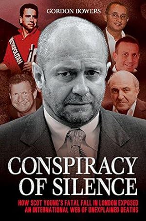 Image du vendeur pour Conspiracy of Silence: How Scot Young's Fatal Fall in London Exposed an International Web of Mysterious Deaths mis en vente par WeBuyBooks