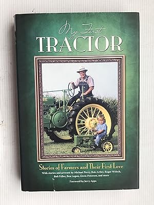 Seller image for My First Tractor: Stories of Farmers and Their First Love for sale by Beach Hut Books