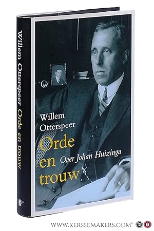 Seller image for Orde en trouw. Over Johan Huizinga. for sale by Emile Kerssemakers ILAB