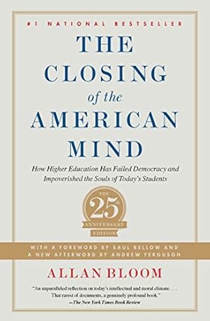 Seller image for The Closing of the American Mind: How Higher Education Has Failed Democracy and Impoverished the Souls of Today's Students for sale by -OnTimeBooks-