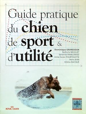 Guide pratique du chien de sport d'utilite'