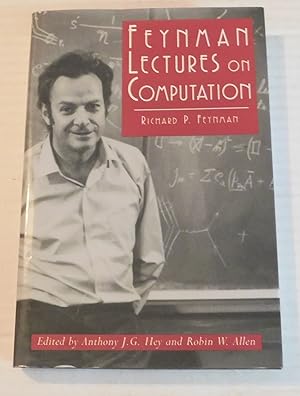 Immagine del venditore per FEYNMAN LECTURES ON COMPUTATION. Edited by Anthony J. G. Hey and Robin W. Allen. venduto da Blue Mountain Books & Manuscripts, Ltd.