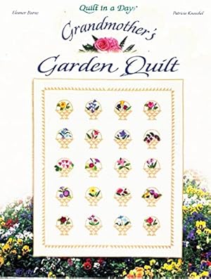 Bild des Verkufers fr Grandmother's Garden Quilt (Quilt in a Day) zum Verkauf von Reliant Bookstore