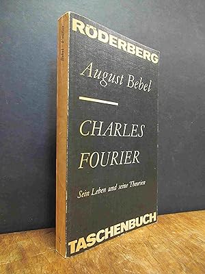 Seller image for Charles Fourier - Sein Leben und seine Theorien, for sale by Antiquariat Orban & Streu GbR