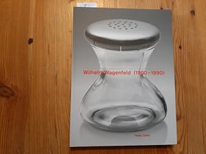 Seller image for Wilhelm Wagenfeld (1900 - 1990) : (anlsslich der Ausstellung '100 Jahre Wilhelm Wagenfeld' im Wilhelm Wagenfeld Haus, Bremen, vom 31. Mai bis 31. Oktober 2000) for sale by Gebrauchtbcherlogistik  H.J. Lauterbach