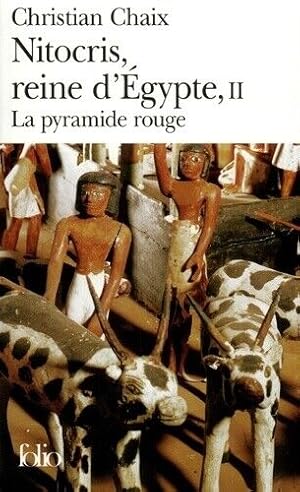 Bild des Verkufers fr Nitocris Reine d'Egypte Tome 2 : La pyramide rouge zum Verkauf von Dmons et Merveilles