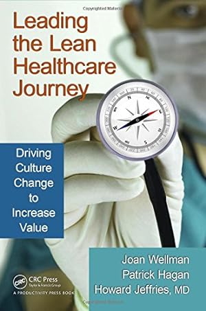 Seller image for Leading the Lean Healthcare Journey: Driving Culture Change to Increase Value for sale by Redux Books