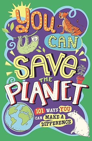 Seller image for You Can Save The Planet: 101 Ways You Can Make a Difference for sale by Redux Books