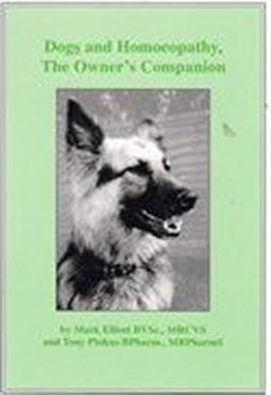 Seller image for Dogs and Homoeopathy, The Owner's Companion for sale by WeBuyBooks