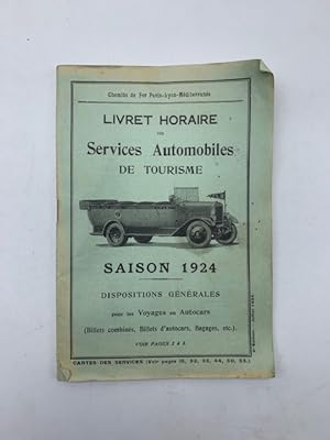 Livret horaire des services automobiles de tourisme. Saison 1924. Dispositions generales
