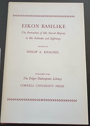 Seller image for Eikon Basilike: The Portraiture of His Sacred Majesty in His Solitudes and Sufferings for sale by Trouve Books