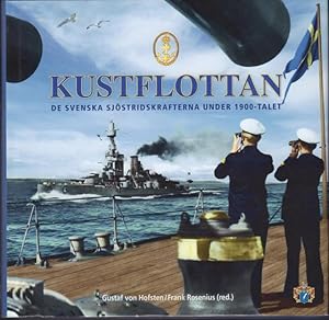 Kustflottan. De svenska sjöstridskrafterna under 1900-talet.