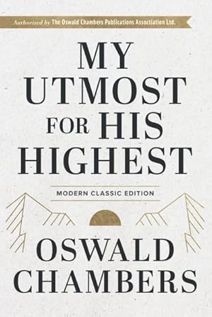 Seller image for My Utmost for His Highest : Modern Classic Edition for sale by GreatBookPrices