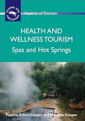 Bild des Verkufers fr Health and Wellness Tourism: Spas and Hot Springs zum Verkauf von moluna