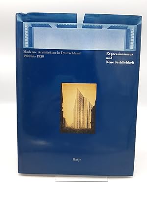 Seller image for Moderne Architektur in Deutschland 1900 bis 1950, Expressionismus und neue Sachlichkeit for sale by Antiquariat Bcherwurm