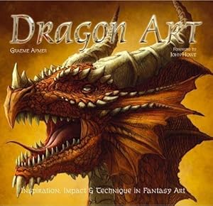 Imagen del vendedor de Dragon Art: Inspiration, Impact & Technique in Fantasy Art (Inspirations & Techniques) a la venta por WeBuyBooks