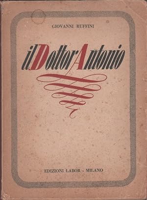 Seller image for Il dottor Antonio - Giovanni Ruffini for sale by libreria biblos