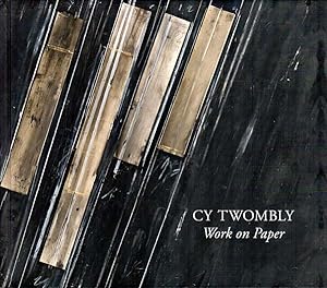 Cy Twombly. Work on Paper.