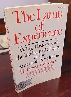 Seller image for The Lamp of Experience: Whig History and the Intellectual Origins of the American Revolution for sale by Atlantic Bookshop