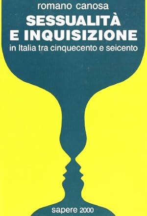 Seller image for Sessualit e inquisizione in Italia tra Cinquecento e Seicento for sale by Studio Bibliografico Viborada