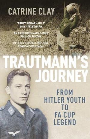Immagine del venditore per Trautmann's Journey: From Hitler Youth to FA Cup Legend venduto da WeBuyBooks