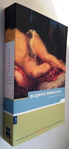 Image du vendeur pour Eugene Delacroix: Selected Letters 1813 - 1863 mis en vente par Your Book Soon