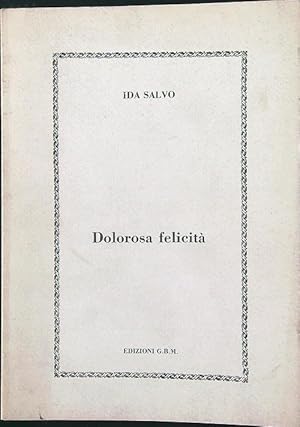 Bild des Verkufers fr Dolorosa felicita' zum Verkauf von Librodifaccia