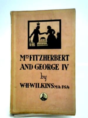 Seller image for Mrs. Fitzherbert and George IV for sale by World of Rare Books