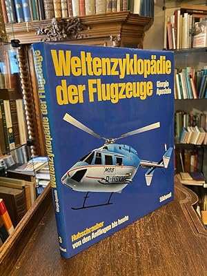 Seller image for Weltenzyklopdie der Flugzeuge : Band 3: Hubschrauber von den Anfngen bis heute. for sale by Antiquariat an der Stiftskirche