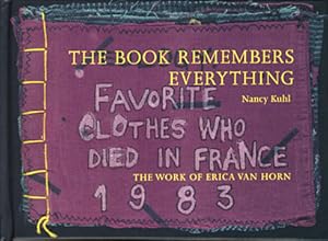 The Book Remembers Everything: The Work of Erica Van Horn