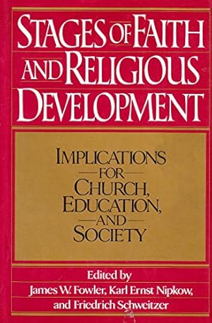 Immagine del venditore per Stages of Faith and Religious Development: Implications for Church, Education and Society venduto da WeBuyBooks