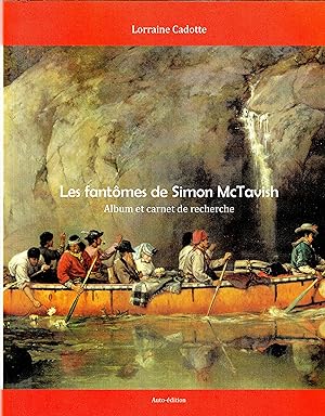 Les fantômes de Simon McTavish Album et carnet de recherche