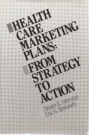Seller image for Health Care Marketing Plans: From Strategy to Action for sale by Redux Books