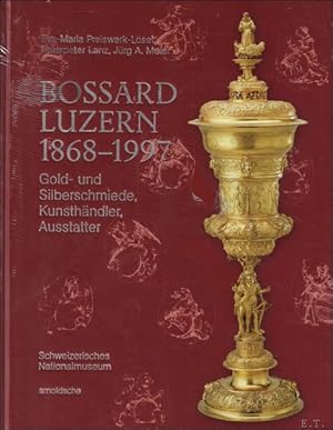 Image du vendeur pour Bossard Luzern 1868-1997 : Gold- und Silberschmiede, Kunsthndler, Ausstatter mis en vente par BOOKSELLER  -  ERIK TONEN  BOOKS