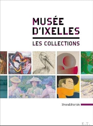 Bild des Verkufers fr Muse d'Ixelles : les collections zum Verkauf von BOOKSELLER  -  ERIK TONEN  BOOKS