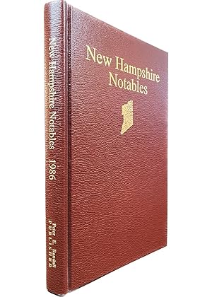 New Hampshire Notables: Presenting Biographical Sketches of Men and Women Who Have Helped Shape t...