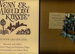 Seller image for Wenn er mich doch ksste" : das Hohe Lied der Liebe. bers. und erklrt von Herbert Haag und Katharina Elliger. Mit Holzschn. von Robert Wyss. for sale by Umbras Kuriosittenkabinett