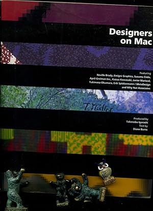 Seller image for Designers on Mac. Zum Inhalt: / The muse in the monitor / by Junji Ito / The making of Designers on Mac / The evolving world of Macintosh design / by Takenobu Igarashi / About this book / by Diane Burns / Neville Brody / Emigre Graphics / Susumu Endo / April Greiman Inc. / Kazuo Kawasaki / Javier Mariscal / Yukimasa Okumura / Erik Spiekermann/MetaDesign / Why Not Associates. Text in englischer Sprache / English-language publication. for sale by Umbras Kuriosittenkabinett