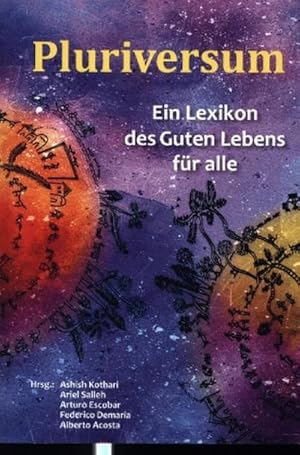 Bild des Verkufers fr Pluriversum : Ein Lexikon des Guten Lebens fr alle zum Verkauf von AHA-BUCH GmbH
