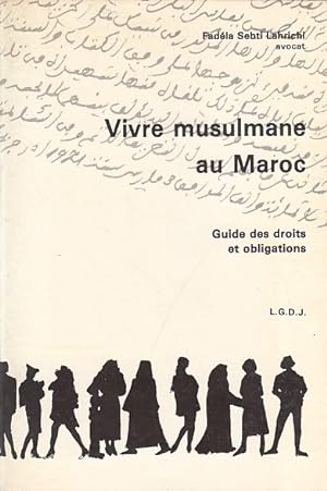 Image du vendeur pour Vivre Musulmane Au Maroc. Guide Des Droits Et Obligations mis en vente par Librera Vobiscum