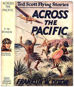 Ted Scott Flying Stories / Across the Pacific / Or Ted Scott's Hop to Australia