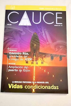 Immagine del venditore per Cauce 2000, Ao 2008, n 141, Expo Zaragoza 2008: Agua y desarrollo sostenible:: Agua y desarrollo sostenible: un concepto nico e indisoluble; Juan Alberto Belloch, Alcalde de Zaragoza; El puente del Tercer Milenio: un hito sonblico de la ciudad; Pasarela peatonal mbito U4-U5 "Parque de la Almozara": Belleza y modernidad; Torre de agua: El faro del ro Ebro; Pabelln puente: reto tecnolgico; Pabelln de Espaa: El bosque de los chopos; La ronda norte de Zaragoza: mejoras para la ciudad; Nueva terminal aeropuerto Zaragoza: un guio a la Expo 2008 venduto da Alcan Libros