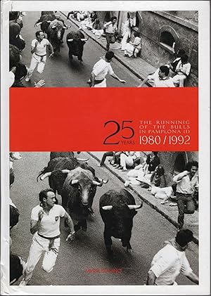 25 Years; The Running of the Bulls in Pamplona, 1980/1992 (Book 1)