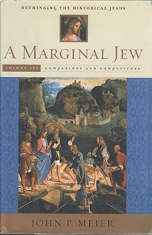 Seller image for A Marginal Jew, Volume Three Companions and Competitors for sale by Robinson Street Books, IOBA