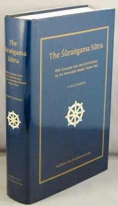 The Surangama Sutra, with Excerpts from the Commentary by the Venerable Master Hsuan Hua.