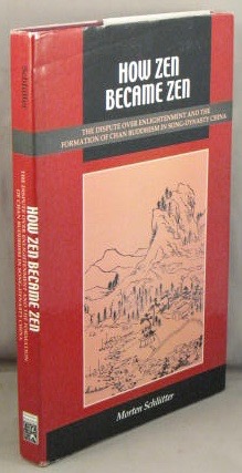 Bild des Verkufers fr How Zen Became Zen; The Dispute Over Enlightenment and the Formation of Chan Buddhism in Song-Dynasty China. zum Verkauf von Bucks County Bookshop IOBA