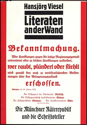 Bild des Verkufers fr Literaten an der Wand. Die Mnchner Rterepublik und die Schriftsteller. zum Verkauf von Schsisches Auktionshaus & Antiquariat