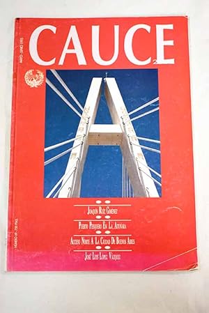 Seller image for Cauce 2000, Ao 2007, n 135:: Un mercado emergente: las constructoras miran a la Europa del Este; Smbolo de dinamismo: Puente Arriaca, en Guadalajara; Incremento de la seguridad vial: variantes norte y noreste de Palencia; Smbolo de la Andorra actual: Puente de pars, en Andorra la Vella; Innovacin y funcionalidad: el centro de justicia de Santiago, en Chile for sale by Alcan Libros