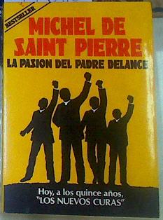 Seller image for La pasin del Padre Delance for sale by Almacen de los Libros Olvidados